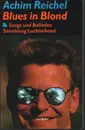 Paperback - Achim Reichel - Blues in Blond: Songs und Balladen