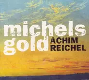 Achim Reichel - Michels Gold