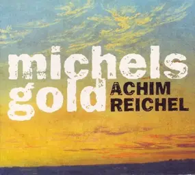 Achim Reichel - Michels Gold