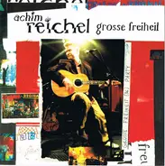 Achim Reichel - Große Freiheit