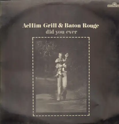 Achim Grill & Baton Rouge - Did You Ever