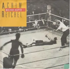 Achim Reichel - Boxer Kutte