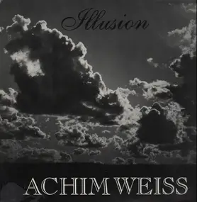 Achim Weiss - Illusion