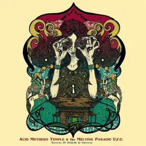 Acid Mothers Temple & the Melting Paraiso U.F.O. - Reverse Of Rebirth In Universe