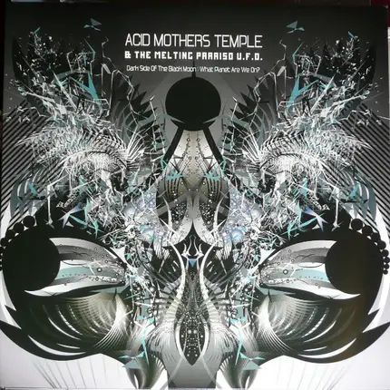 Acid Mothers Temple & The Melting Paraiso UFO - Dark Side Of The Black Moon: What Planet Are We On?