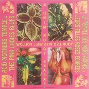 Double LP - Acid Mothers Temple & The Pink Ladies Blues - Featuring The Sun Love And The Heavy Metal Thunder - Limited Edition
