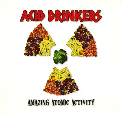 Acid Drinkers - Amazing Atomic Activity