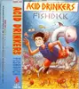 MC - Acid Drinkers - Fishdick
