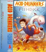 Acid Drinkers - Fishdick