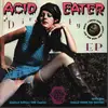 7inch Vinyl Single - Acid Eater - Dirty EP - Clear Vinyl, Limited Edition