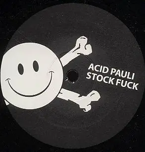 Acid Pauli - Stock Fuck
