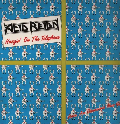 Acid Reign - Hangin' On The Telephone