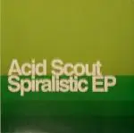 Acid Scout - Spiralistic EP