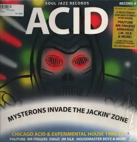 Acid Wash - Acid: Mysterons Invade The Jackin' Zone (Chicago Acid & Experimental House 1986-93) (Record A)