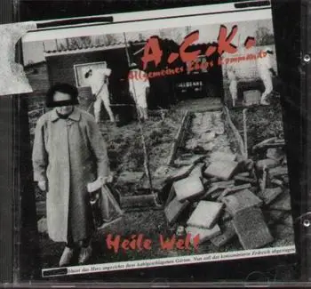 Allgemeines Chaos Kommando - Heile Welt