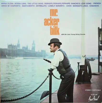 Acker Bilk - Mr. Acker Bilk With The Leon Young String Chorale