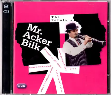 Acker Bilk And His Paramount Jazz Band - The Fabulous Mr. Acker Bilk