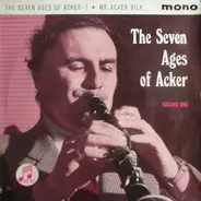 Acker Bilk And His Paramount Jazz Band - The Seven Ages Of Acker - Volume One