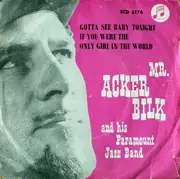 7inch Vinyl Single - Acker Bilk And His Paramount Jazz Band - Gotta See Baby Tonight