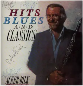 Acker Bilk - Hits Blues And Classics