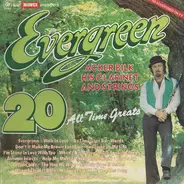 Acker Bilk His Clarinet And Strings - Evergreen (20 All Time Greats)