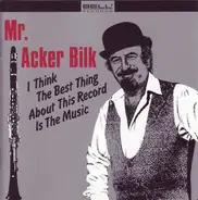 Acker Bilk - I Think the Best Thing About This Record Is the Music