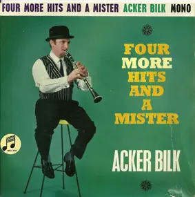 Acker Bilk - Four More Hits And A Mister