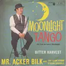 7inch Vinyl Single - Acker Bilk With The Leon Young String Chorale - Moonlight Tango / Bitter Harvest