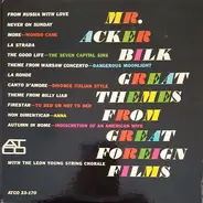 Acker Bilk With The Leon Young String Chorale - Great Themes From Great Foreign Films