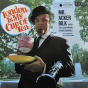 Acker Bilk - London Is My Cup Of Tea