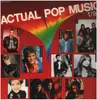Double LP - Actual Pop Music 1/90 - Actual Pop Music 1/90 - Gatefold