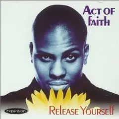 Act of Faith - Release Yourself (Deleted)