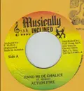 7inch Vinyl Single - Action Fire - Hand Me De Chalice