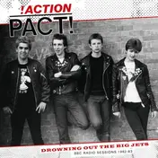 Action Pact - Drowning Out the Big Jets (bbc Radio Sessions 1982