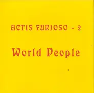 Actis Furioso - World People