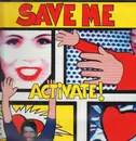 12inch Vinyl Single - Activate - Save Me