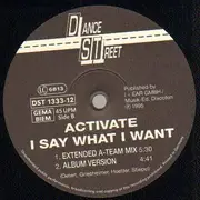 12inch Vinyl Single - Activate - I Say What I Want