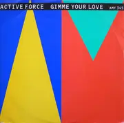 12'' - Active Force - Give Me Your Love