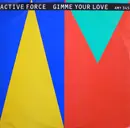 12'' - Active Force - Give Me Your Love