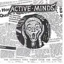 7inch Vinyl Single - Active Minds - The Lunatics Have Taken Over The Asylum