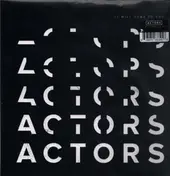 Actors - It Will Come To You