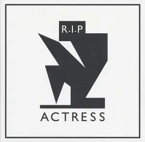 ACTRESS - R.I.P.