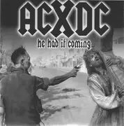 7inch Vinyl Single - ACxDC - He Had It Coming