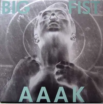 Aaak - Big Fist