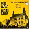 LP - Aachener Liedertafel - Oche Alaaf, Öcher Lieder