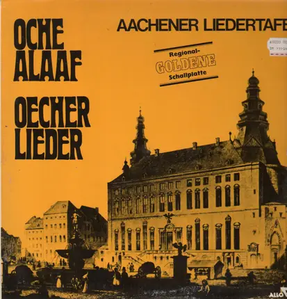 Aachener Liedertafel 1832 - Oche Alaaf - Oecher Lieder