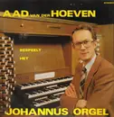 LP - Aad van der Hoeven - Bespeelt Het Johannus Orgel