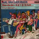 7inch Vinyl Single - Aal Van Der Ruck - Haa-de-de-*$&%§!-hoh / O Tut Das Gut