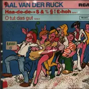 Aal Van Der Ruck - Haa-de-de-*$&%§!-hoh / O Tut Das Gut