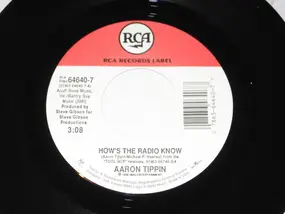 Aaron Tippin - How's The Radio Know